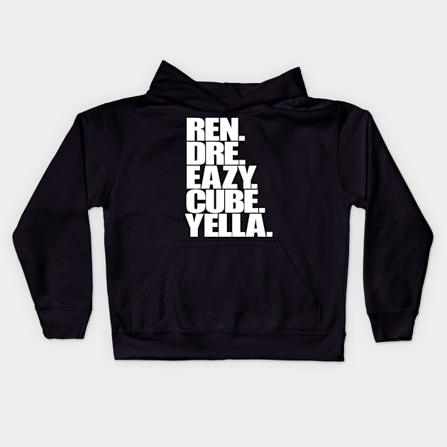 Ren, Dre, Eazy, Cube, Yella. Kids Hoodie by StrictlyDesigns